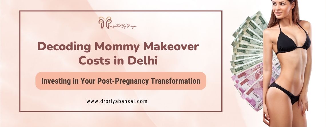 mommy makeover surgery in Delhi