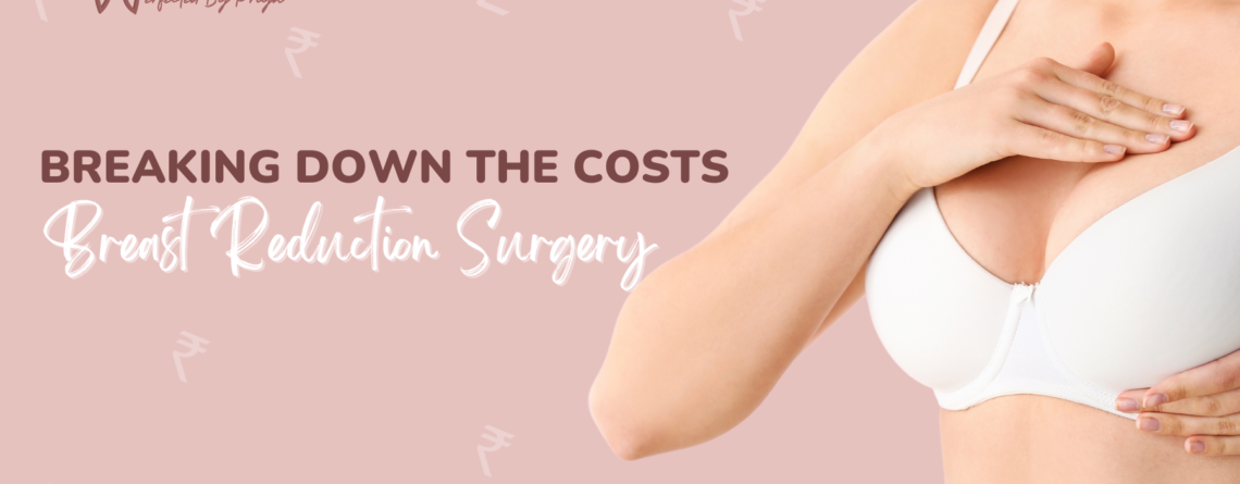 Breast Reduction Surgery cost
